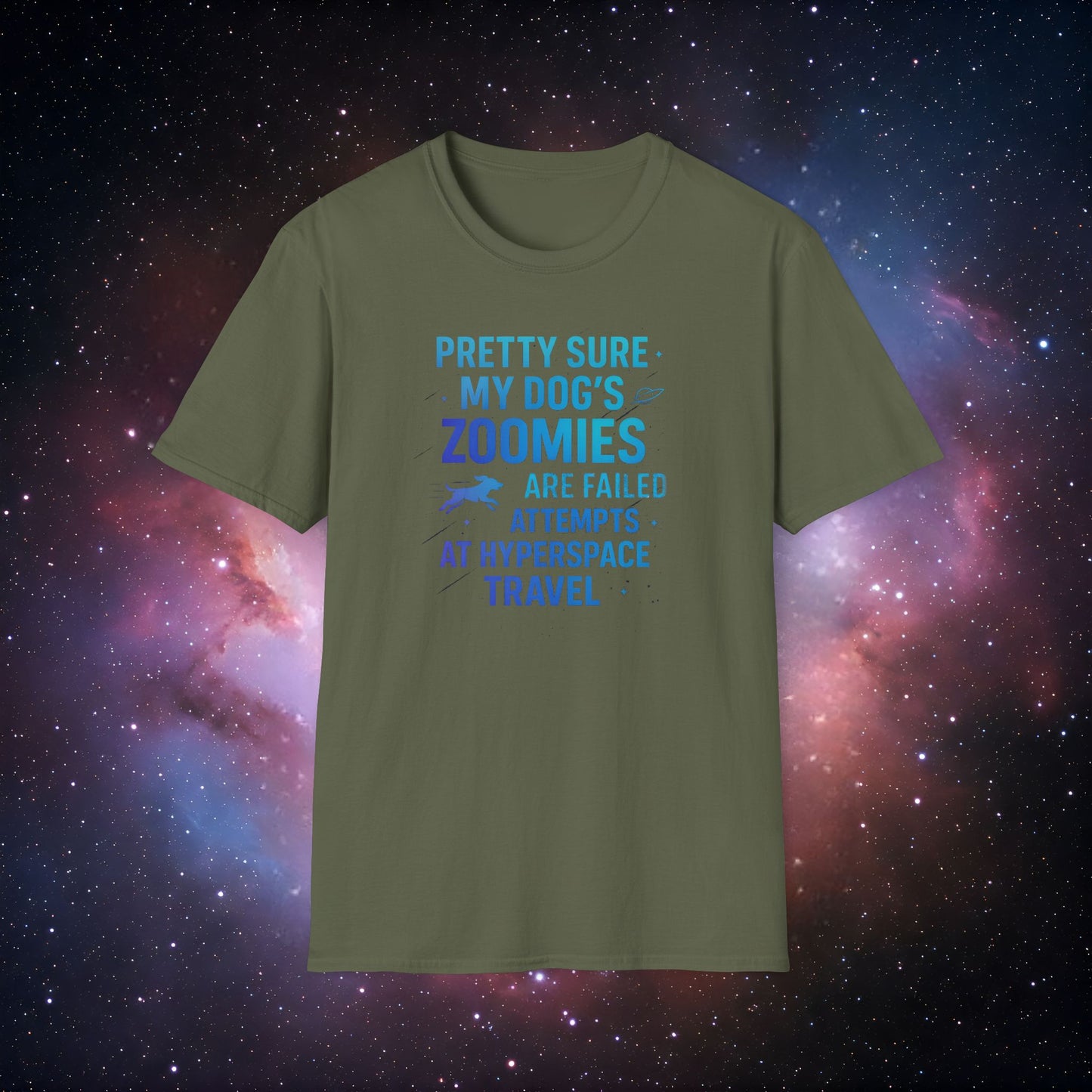 "Pretty Sure My Dog's Zoomies Are Failed Attempts at Hyperspace Travel" 2 - Humorous Dog Lover T-Shirt