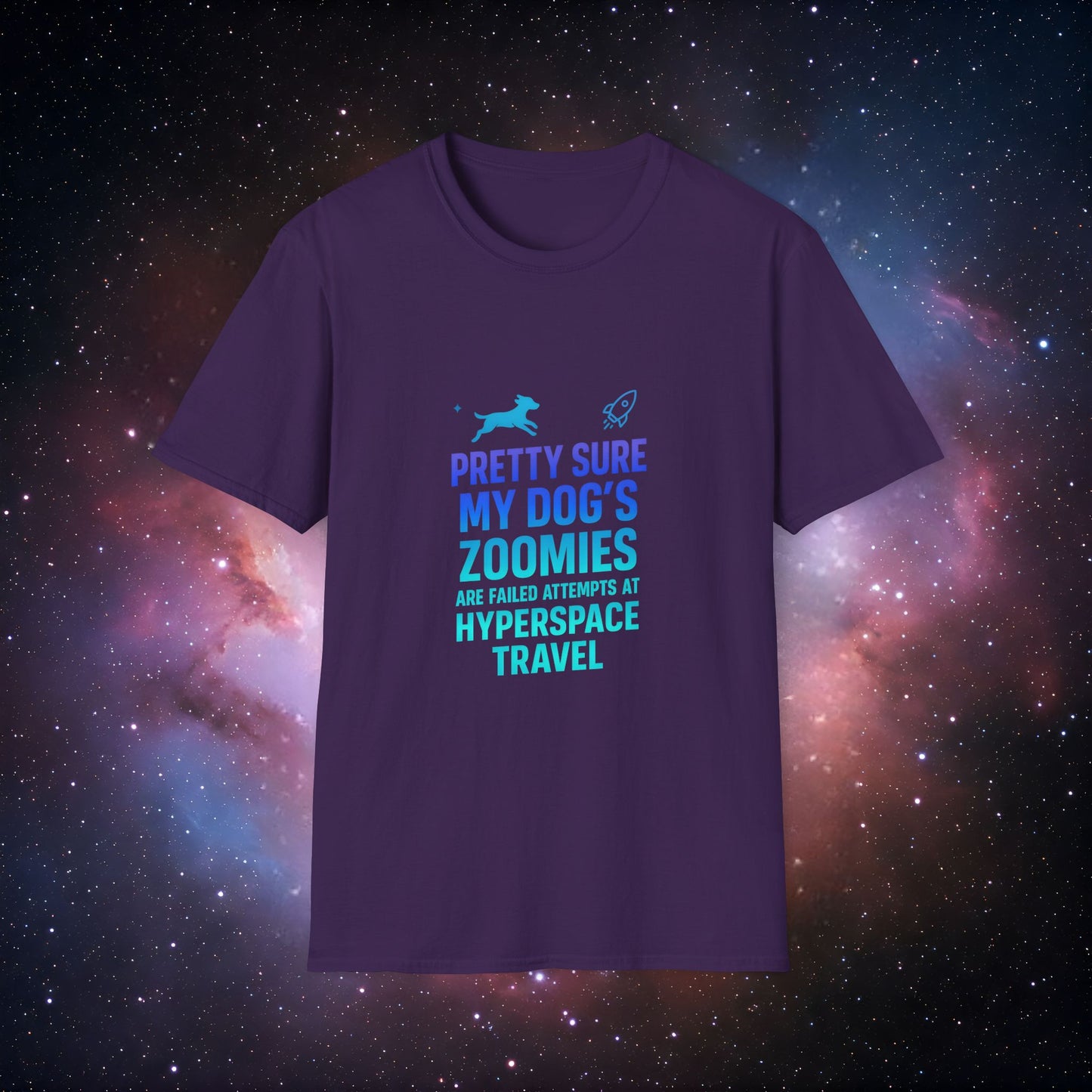 "Pretty Sure My Dog's Zoomies Are Failed Attempts at Hyperspace Travel" 5 - Humorous Dog Lover T-Shirt