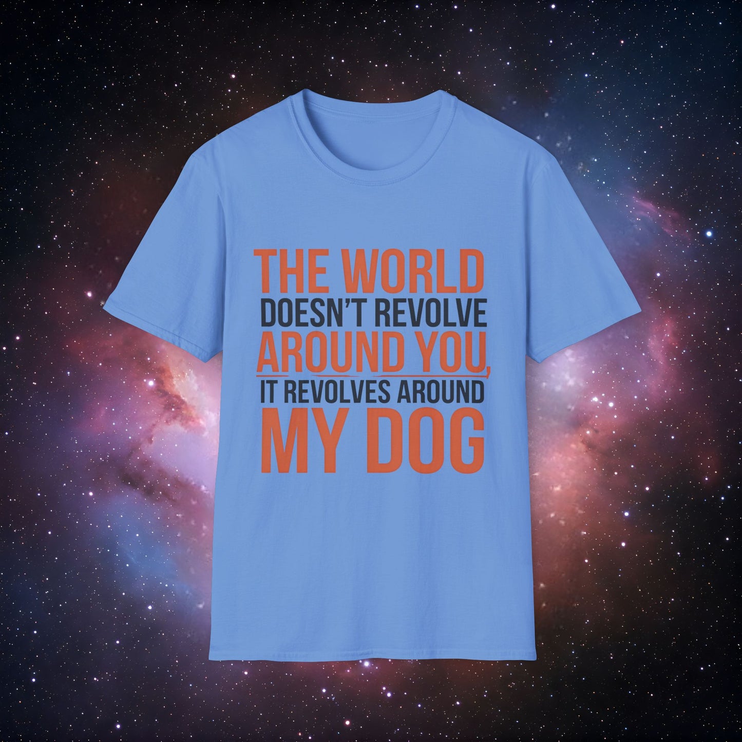The World Revolves Around My Dog 7 Unisex Softstyle T-Shirt - Dog Lovers T-Shirt