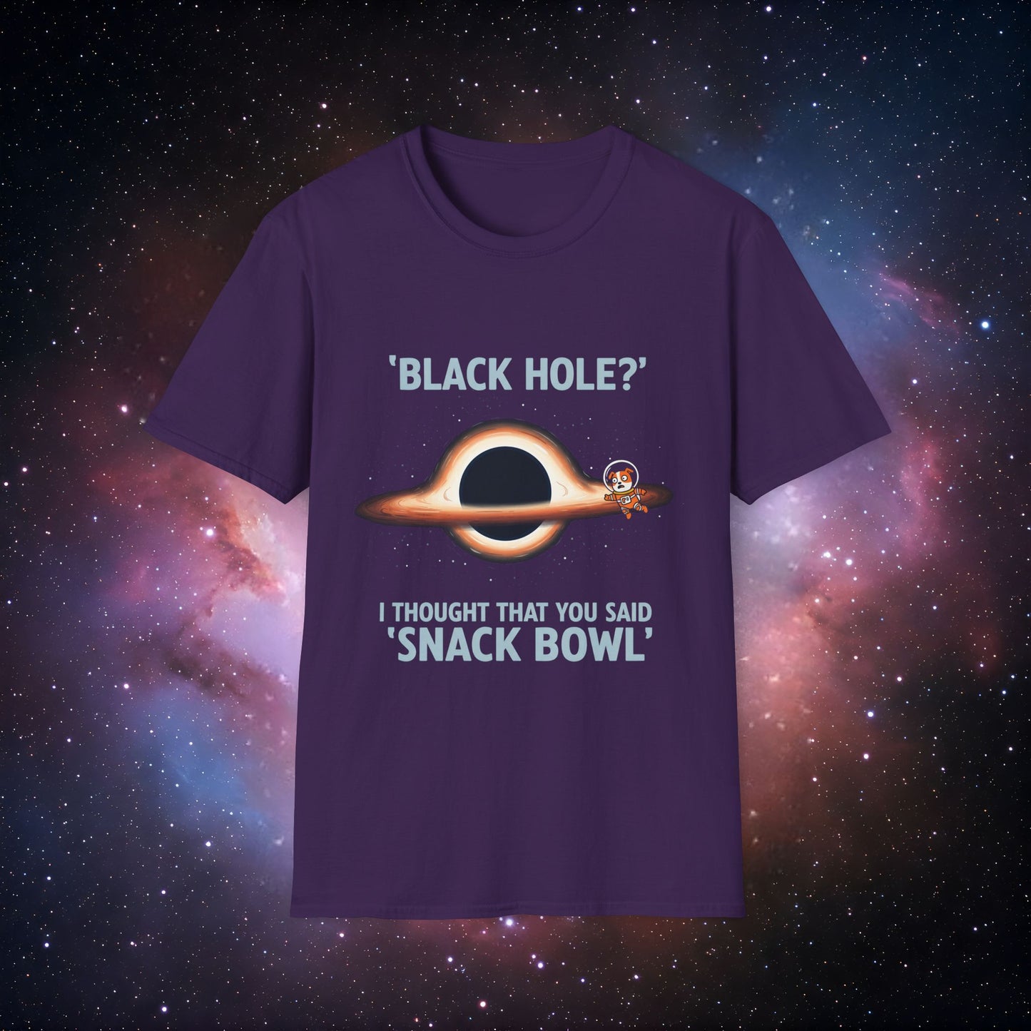 Black Hole Dog 5 Unisex T-Shirt - 'Black Hole? I Thought You Said Snack Bowl'