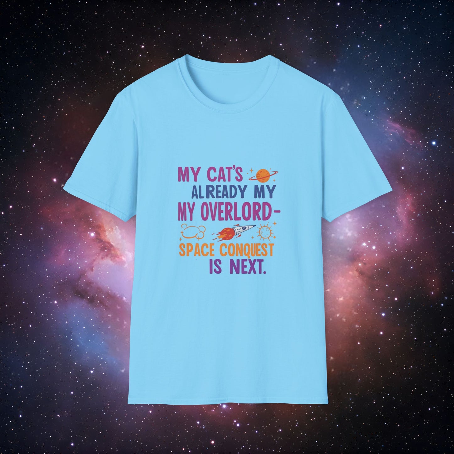 My Cat's Already My Overlord 2 Unisex Softstyle T-Shirt - Fun Space Theme Tee
