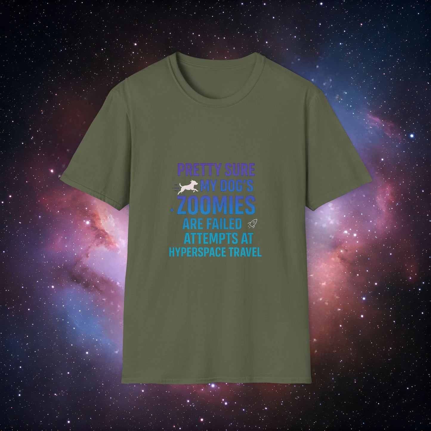 "Pretty Sure My Dog's Zoomies Are Failed Attempts at Hyperspace Travel" 3 - Funny Dog Lover T-Shirt