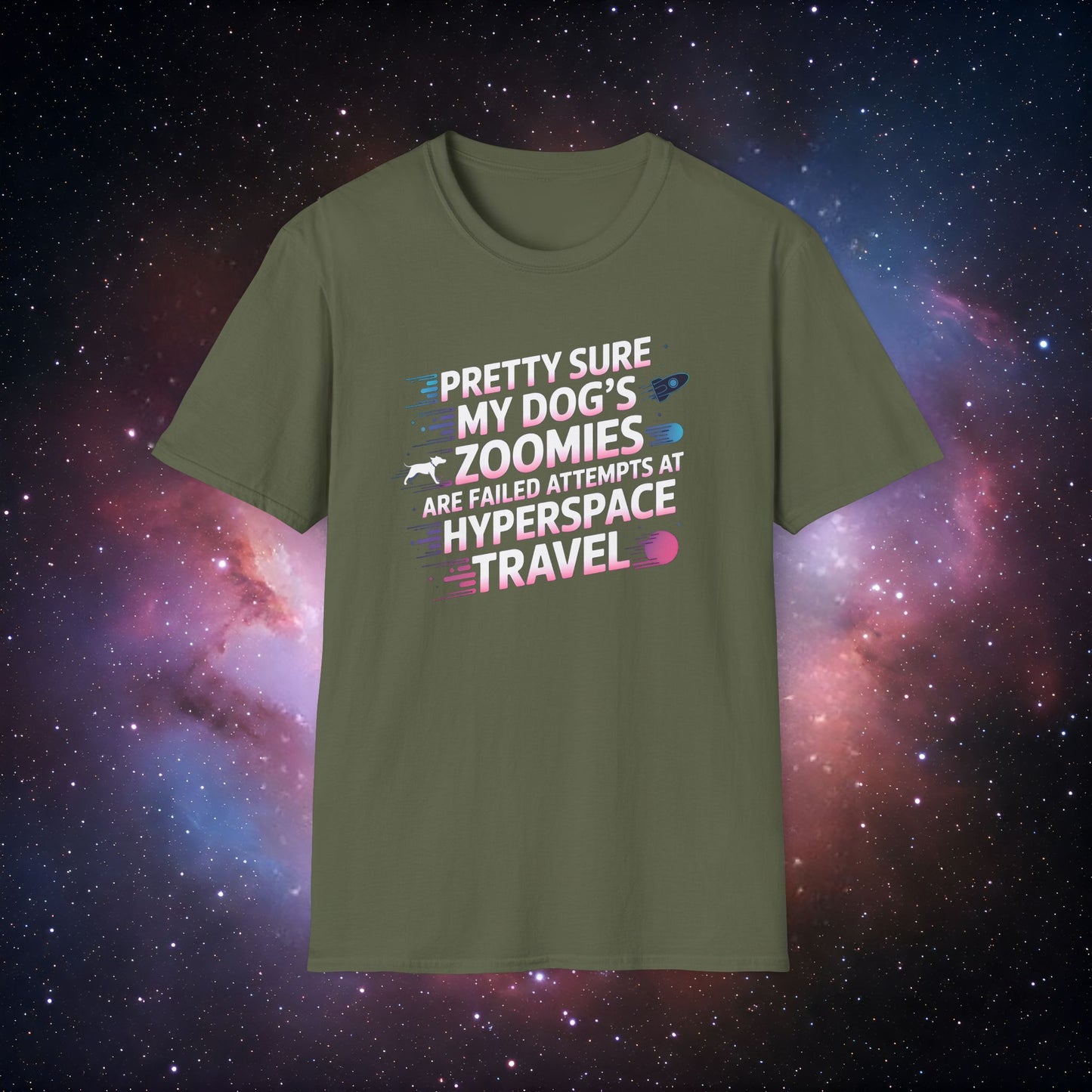 "Pretty Sure My Dog's Zoomies Are Failed Attempts at Hyperspace Travel" 7 Funny Dog Lover T-Shirt