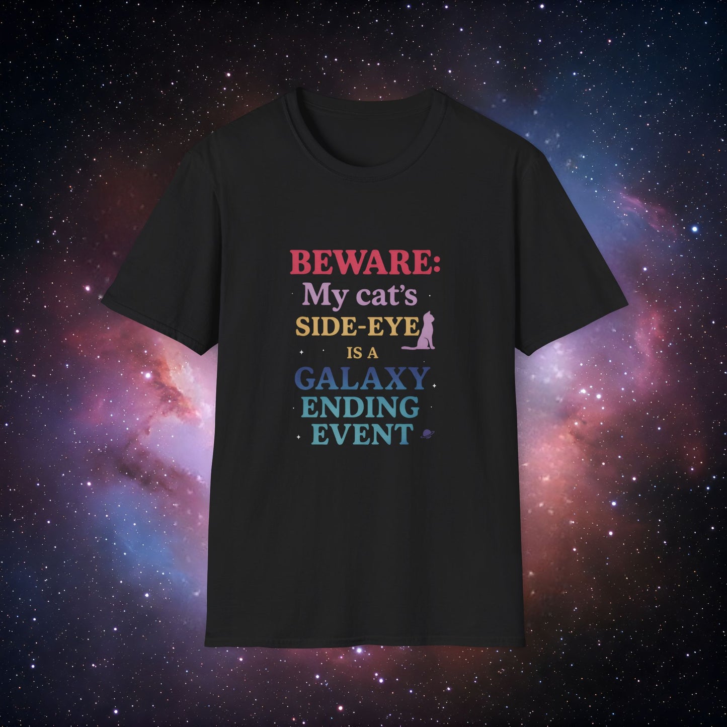 'Beware: My Cat's Side-Eye is a Galaxy Ending Event 1' - Unisex Softstyle Tee Funny Cat T-Shirt