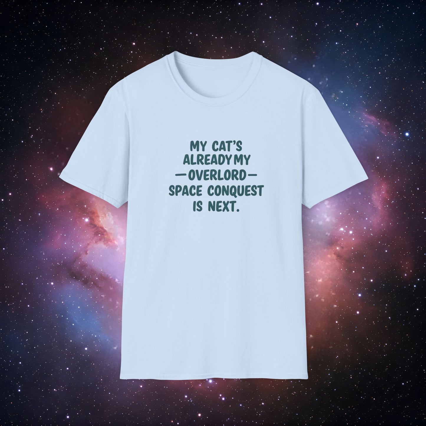My Cat's Already My Overlord 5 - Funny Cat Lover T-Shirt