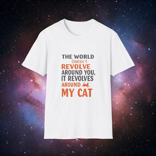 The World Revolves Around My Cat 5 Unisex Softstyle T-Shirt - Cat Lovers T-Shirt