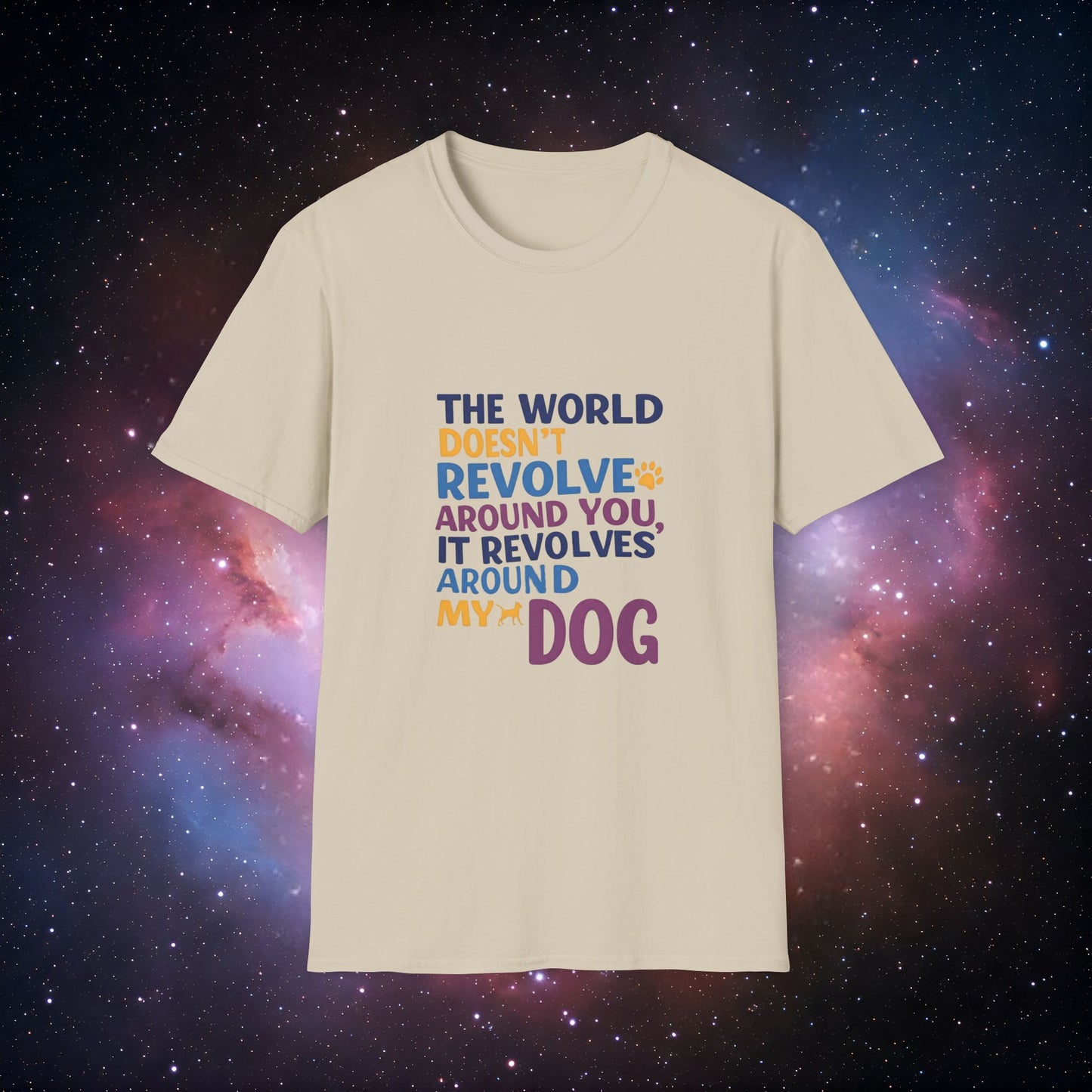 The World Revolves Around My Dog 2 Unisex Softstyle T-Shirt - Dog Lovers T-Shirt