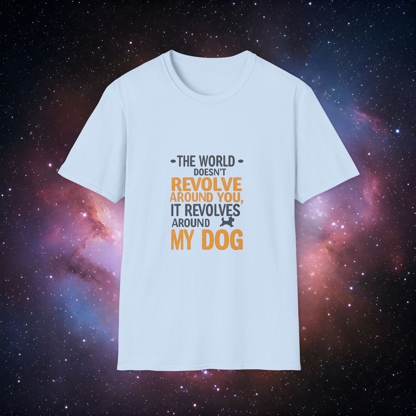 The World Revolves Around My Dog 1 Unisex Softstyle T-Shirt - Dog Lovers T-Shirt