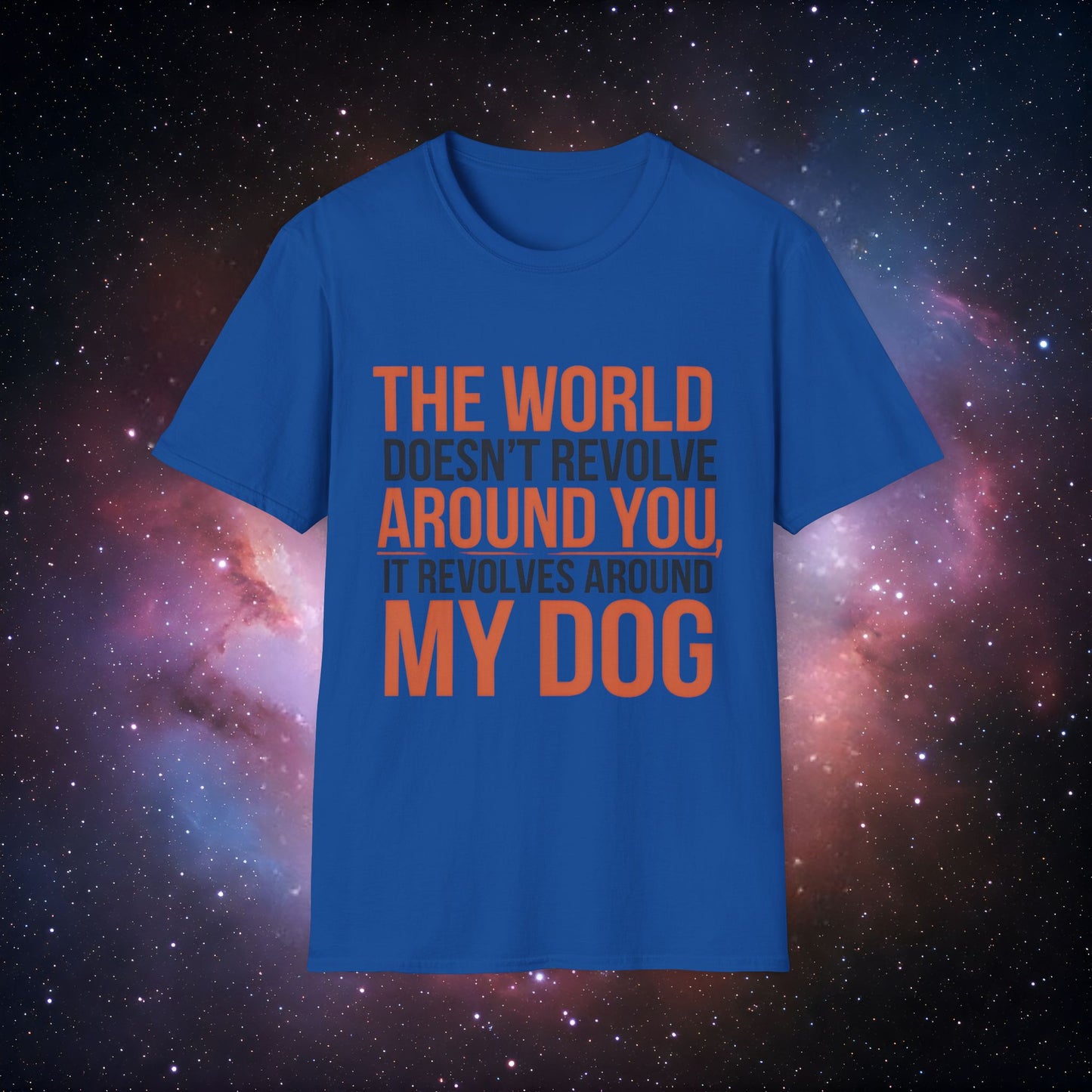 The World Revolves Around My Dog 7 Unisex Softstyle T-Shirt - Dog Lovers T-Shirt