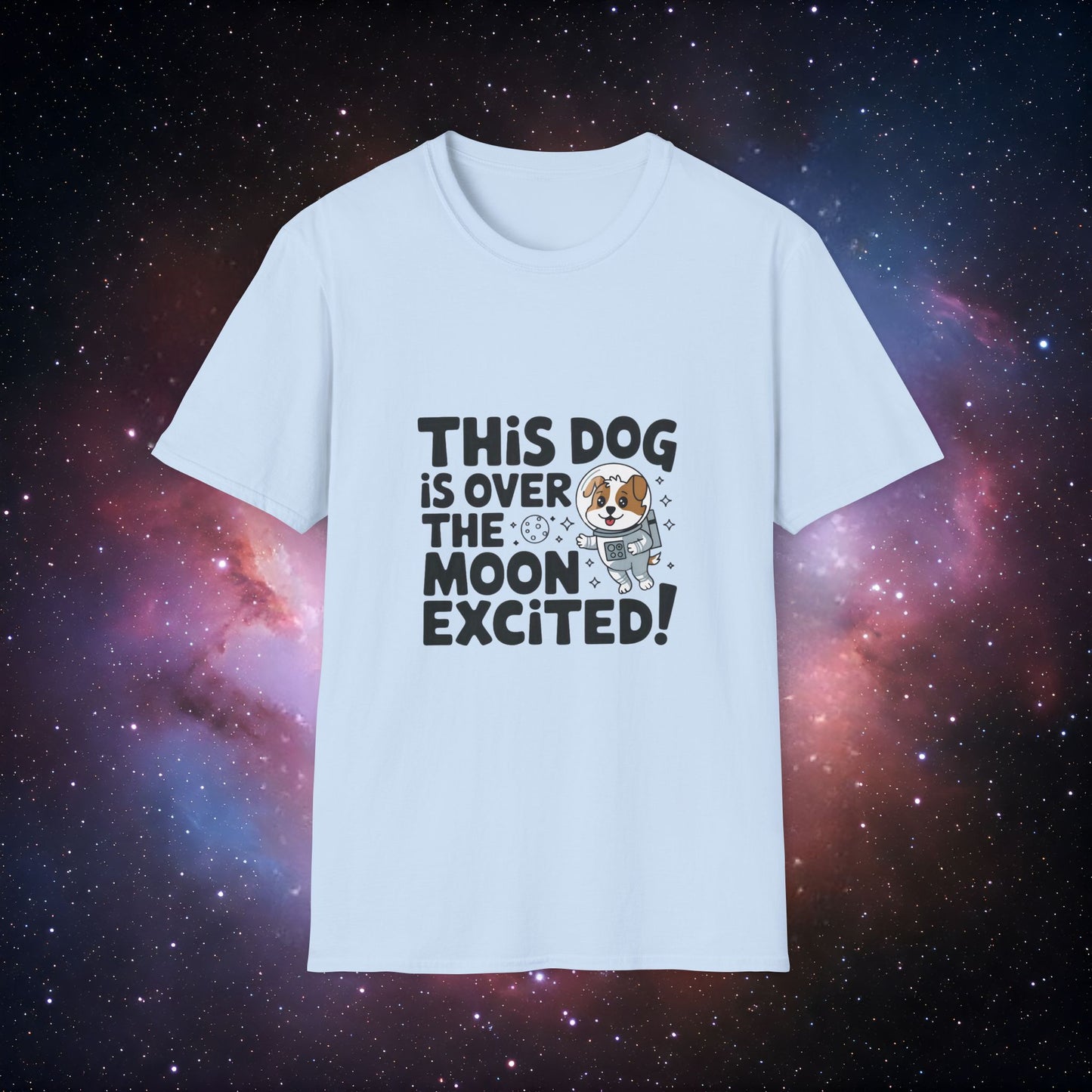 This Dog Is Over The Moon Excited! 2 Unisex Softstyle Tee - Cute Dog Themed T-Shirt