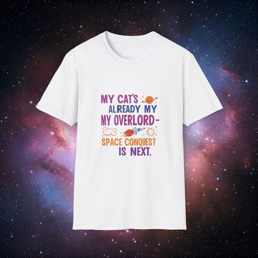 My Cat's Already My Overlord 2 Unisex Softstyle T-Shirt - Fun Space Theme Tee