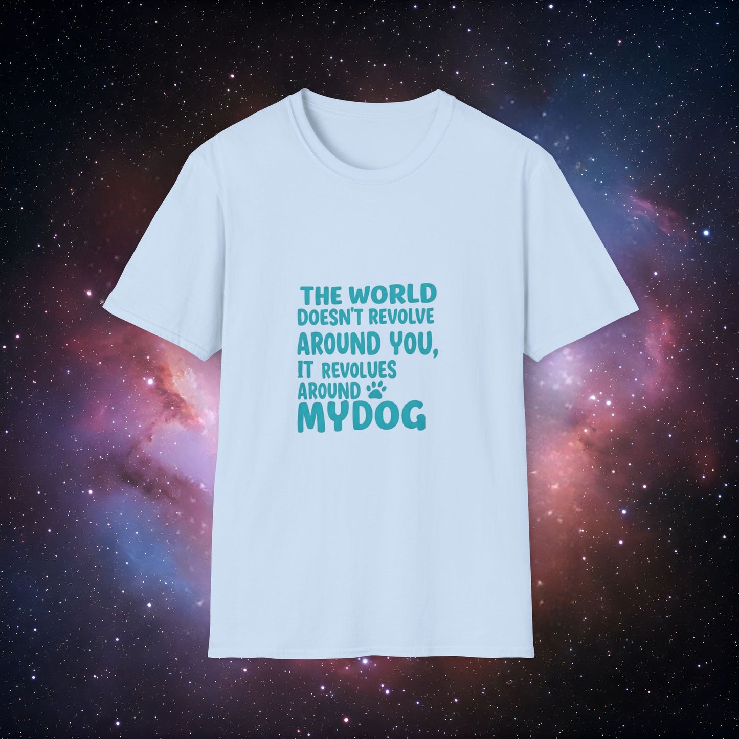 The World Revolves Around My Dog 4 Unisex Softstyle T-Shirt - Dog Lovers T-Shirt