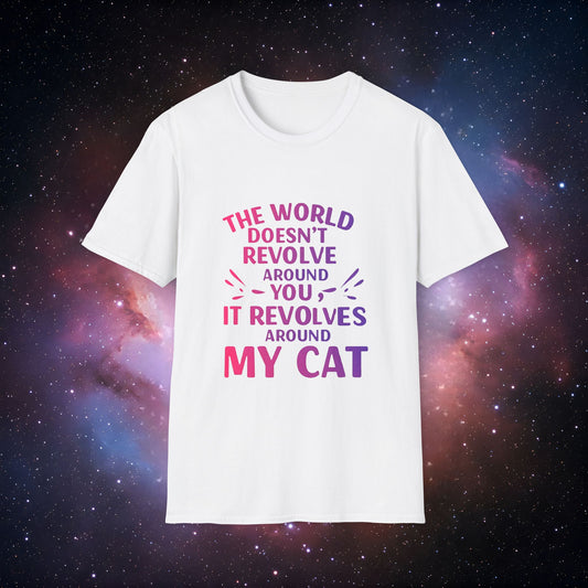 The World Revolves Around My Cat 3 Unisex Softstyle T-Shirt - Cat Lovers T-Shirt