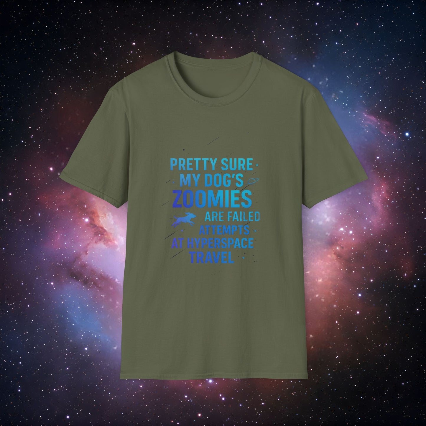 "Pretty Sure My Dog's Zoomies Are Failed Attempts at Hyperspace Travel" 2 - Humorous Dog Lover T-Shirt