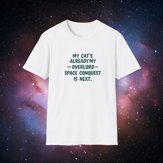 My Cat's Already My Overlord 5 - Funny Cat Lover T-Shirt