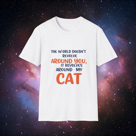 The World Revolves Around My Cat 4 Unisex Softstyle T-Shirt - Cat Lovers T-Shirt