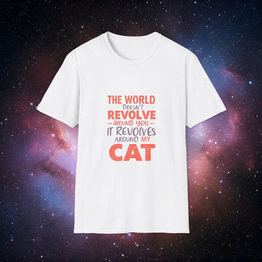 The World Revolves Around My Cat 1 Unisex Softstyle T-Shirt  - Cat Lovers