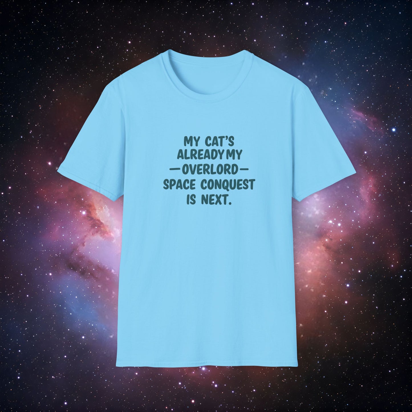 My Cat's Already My Overlord 5 - Funny Cat Lover T-Shirt