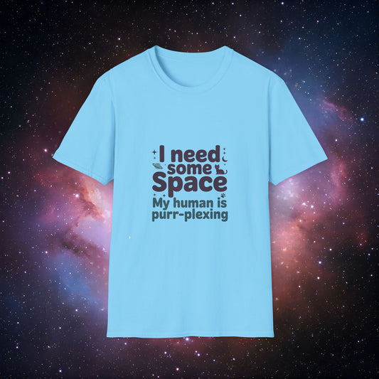 I Need Some Space 2  - Funny Cat Shirt